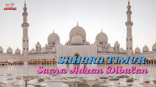 Sahara Timur - Suara Adzan Di Bulan (Official Music Video)