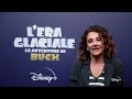 Disney  | L'Era Glaciale: le Avventure di Buck - Intervista a Lucia Ocone