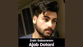 Zrah Sabarwom - Ajab Dotani
