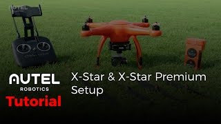 Autel Robotics Tutorial: X-Star and X-Star Premium Setup
