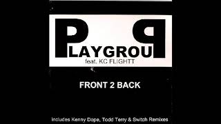 Playgroup Feat. KC Flightt - Front 2 Back (Todd Terry Remix Re-Edit)