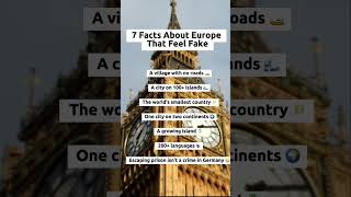 7 Facts About Europe That Feel Fake #unitedkingdom #canada #europe #unitedstate #EuropeFacts