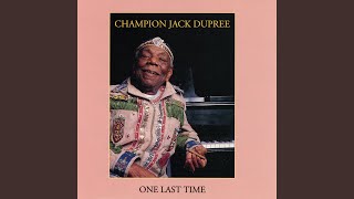 Video thumbnail of "Champion Jack Dupree - Somebody Done Changed The Lock On My Door"