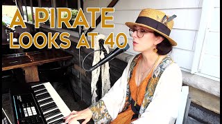 A Pirate Looks at 40 (Jimmy Buffett cover) by Allison Stella