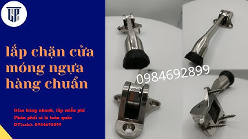 lắp chặn cửa móng ngựa hàng chuẩn