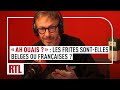 Les frites sont-elles Belges ou Françaises ?