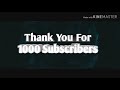 Thank you for 1000 subscribers