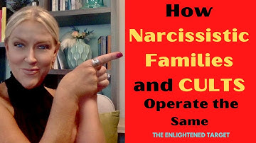 How NARCISSISTIC FAMILIES and CULTS Operate the Same