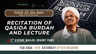 Download Lagu Recitation of Qasida Burdah \u0026 Lecture | Habib Ali Abu Bakr | Cape Town 2026 | 5th Avenue Masjid MP3