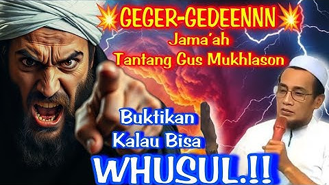 💥Geger-gedeennn💥 Jama’ah Tantang Gus Mukhlason" Kalau Cuma Teori sih Gampang!