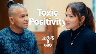 How Toxic Positivity Can Affect You and How Do You Deal With It? | EP 16 - Toxic Positivity