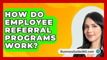 How Do Employee Referral Programs Work? - BusinessGuide360.com