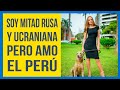 RUSA-UCRANIANA EN PERU🇷🇺🇺🇦/FORASTEROS por el MUNDO🌎