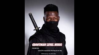 GROOTMAN LEVEL MUSIC VOL 004 mixed & compiled by Real Banele De DJy 