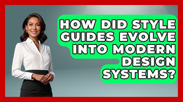 How Did Style Guides Evolve Into Modern Design Systems? - Video And Design Saas Solutions