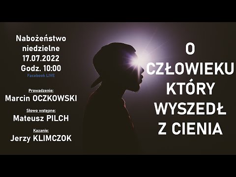 Nabożeństwo niedzielne LIVE (17.07.2022) - zapis nagrania