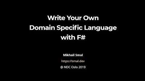 Write your own domain specific language with F# - Mikhail Smal