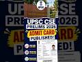 UPSC CSE Prelims 2026 Admit Card Released