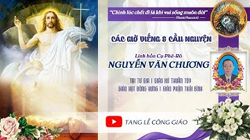 Các Giờ Viếng & Cầu Nguyện Cho Cụ Phê-rô Nguyễn Văn Chương | Giáo Xứ Thuần Túy | Giáo Phận Thái Bình