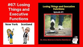 #67: Losing Things and Executive Functions | Executive Function Brain Trainer Podcast