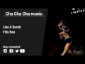 Filly Bee – Like A Bomb - Cha Cha Cha music