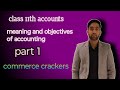 Class 11th accounts meaning and objectives of accounting chapter 1