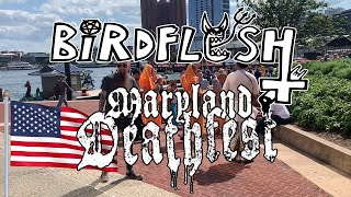 MARYLAND DEATH FEST VLOGG - BIRDFLESH - GIVE PISS A CHANCE