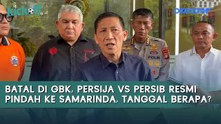 After Gbk Cancellation Persija Vs Persib Ly Moved To Samarinda What Date  Kick Off