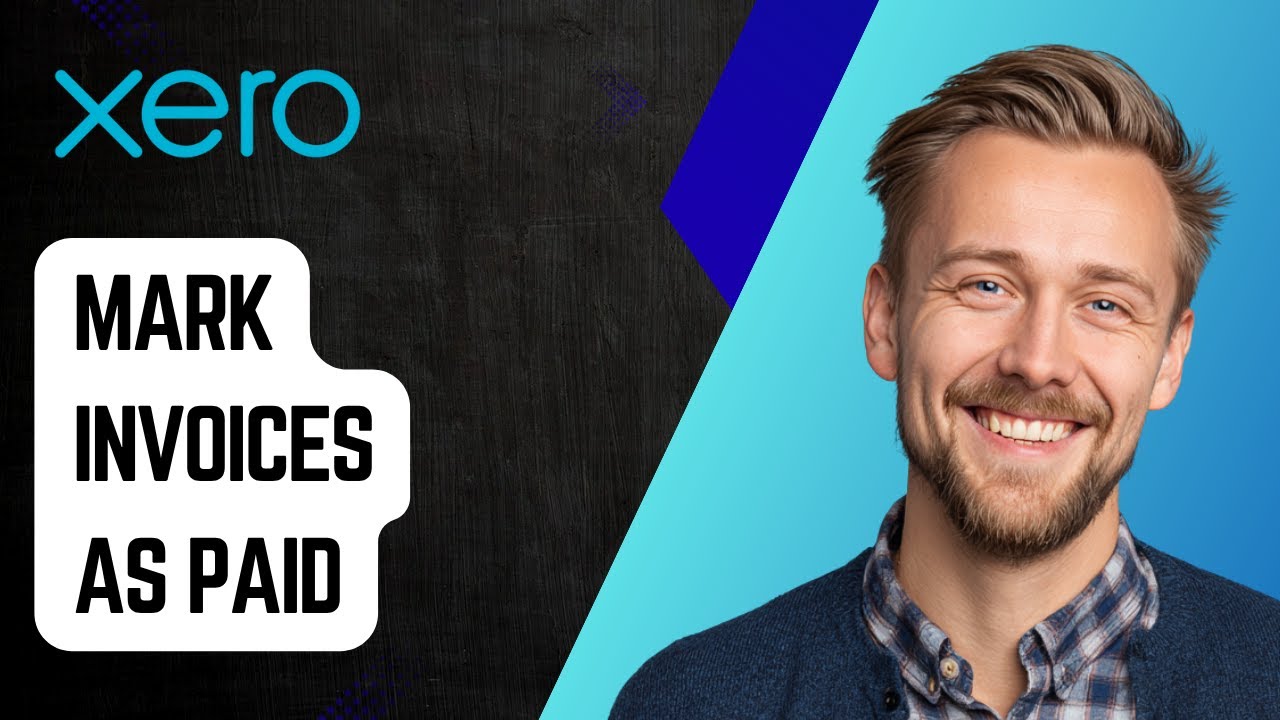 How to Mark Invoices as Paid in Xero [2025 Guide] - YouTube