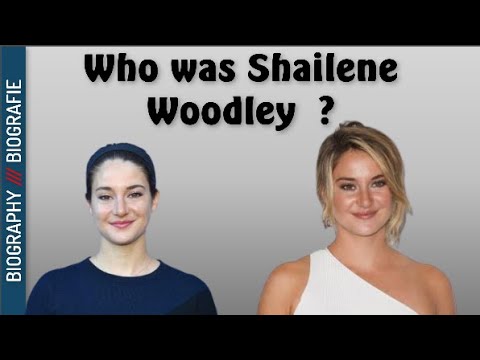 Who was Shailene Woodley  ? Biography