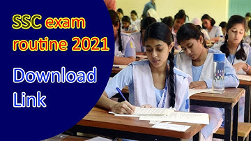 এসএসসি পরীক্ষার রুটিন ২০২১,SSC exam routine 2021,২০২১ সালের এসএসসি পরীক্ষার্থীদের পরীক্ষার সময়সূচি,