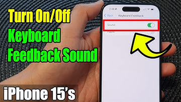 iPhone 15/15 Pro Max: How to Turn On/Off Keyboard Feedback Sound
