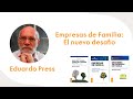 Eduardo Press - Empresas de Familia: El nuevo desafío (Webinares Granica)