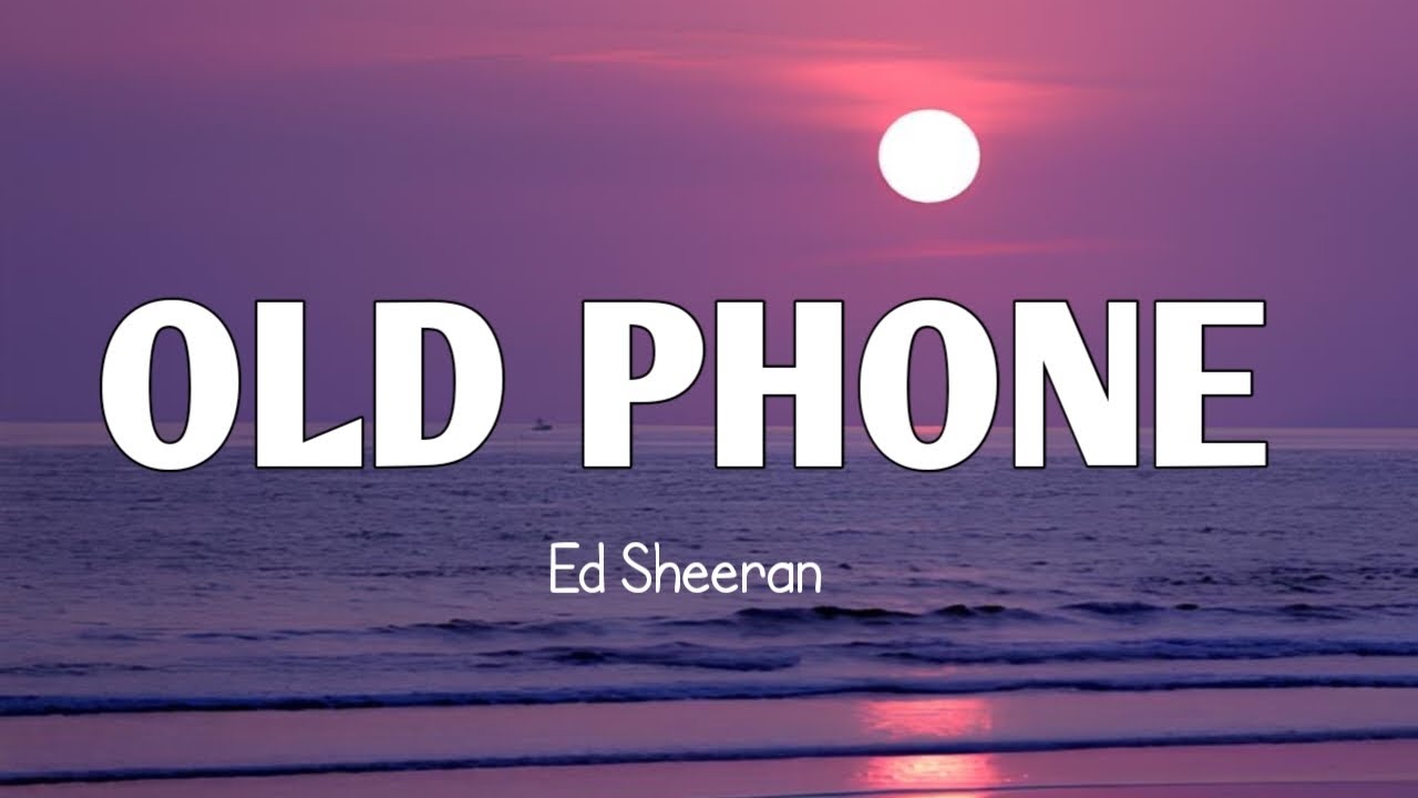 OLD PHONE - Ed Sheeran (Lyrics Terjemahan) OLD PHONE - Ed Sheeran (Lyrics Terjemahan)