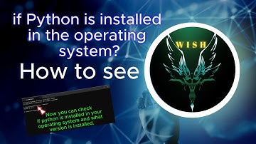 How to see if Python is installed in the operating system? |#PythonInstallation#InstallPython#wish
