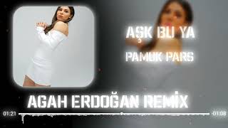 Pamuk Pars - Aşk Bu Ya ( Agah Erdoğan ) Remix Resimi