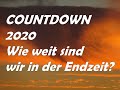 Dr. Lothar Gassmann: COUNTDOWN 2020! Wie weit sind wir in der Endzeit? Bist Du bereit?