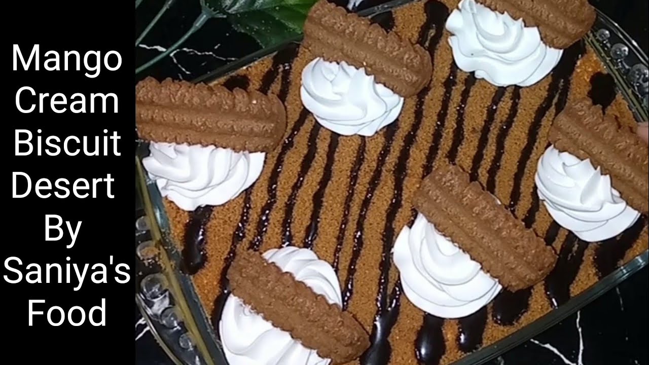 Mango Cream Biscuits Desert Recipe Quick Desert 10 Minutes Desert