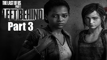 The Last Of Us Part I Left Behind Walkthrough Part 3 (PlayStation 5)