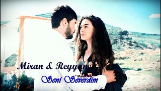 ❧ Miran & Reyyan | Seni Severdim ❧