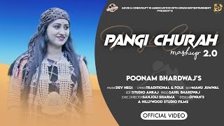 #Video I New Pangi Churah 2.0 Poonam Bhardwaj I Latest Pahari Natti I Hillywood Studioz I Dev Negi