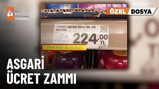 Özel Dosya Asgari Ücret Zammı Açıklanmadan Etiketler Değişti - Atv Ana Haber 23 Aralık 2025