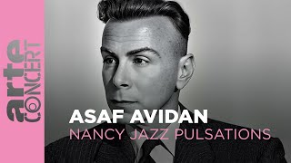 Asaf Avidan  Nancy Jazz Pulsations  ARTE Concert