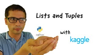 #4 (Part I) - Learn Python with Kaggle - Lists and Tuples Details