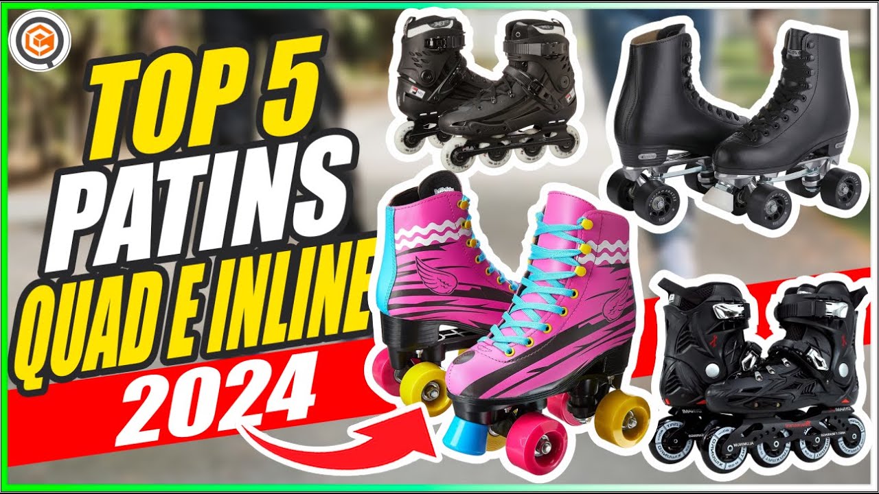 Qual o MELHOR PATINS para COMPRAR ATUALMENTE - 09-2024 QUAD E INLINE ...