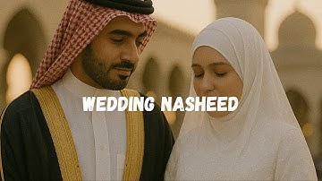 Noor Al-Zawaaj — The Light of Marriage-  Wedding Nasheed (English Lyrics)