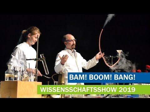 Bam! Boom! Bang! Die explosive Wissenschaftsshow | 2019