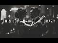 THIS LOVE DRIVES ME CRAZY STADIUM BREAKBEAT 