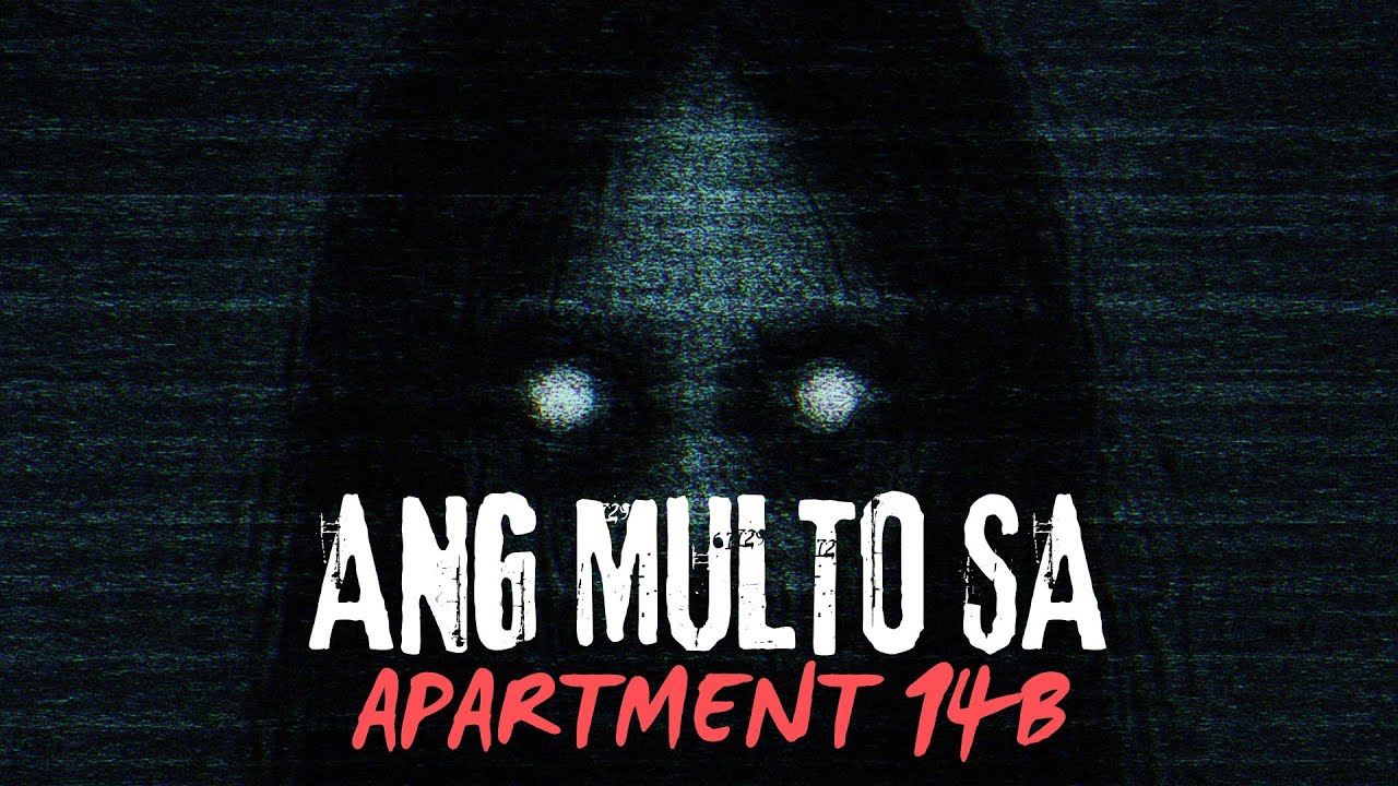 Ang Multo Ang Multo sa Apartment 14B | Tagalog Horror Stories | Kuwentong Itim ...