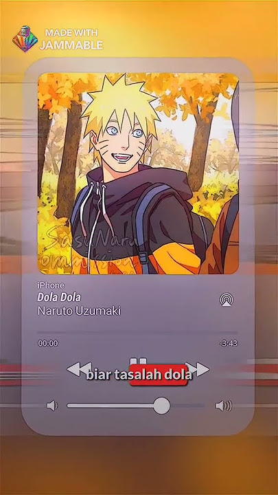 DJ DOLA DOLA VERSI NARUTO UZUMAKI PART 1
